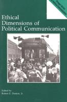 Ethical Dimensions of Political Communication