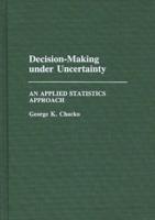 Decision-Making under Uncertainty: An Applied Statistics Approach
