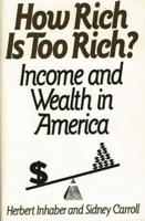 How Rich Is Too Rich?: Income and Wealth in America