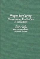 Wages for Caring: Compensating Family Care of the Elderly