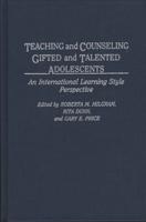 Teaching and Counseling Gifted and Talented Adolescents: An International Learning Style Perspective