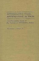 Affirmative Talk, Affirmative Action: A Comparative Study of the Politics of Affirmative Action