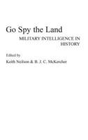 Go Spy the Land: Military Intelligence in History