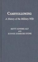 Campfollowing: A History of the Military Wife