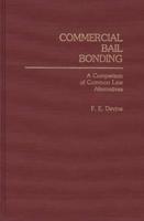 Commercial Bail Bonding: A Comparison of Common Law Alternatives