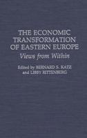 The Economic Transformation of Eastern Europe: Views from Within