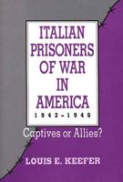 Italian Prisoners of War in America, 1942-1946