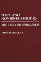 Sense and Nonsense about IQ: The Case for Uniqueness