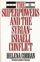 The Superpowers and the Syrian-Israeli Conflict: Beyond Crisis Management?