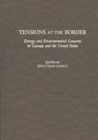 Tensions at the Border: Energy and Environmental Concerns in Canada and the United States