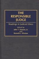 The Responsible Judge: Readings in Judicial Ethics