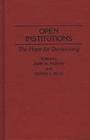 Open Institutions: The Hope for Democracy
