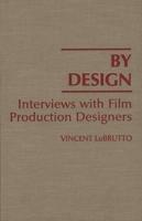 By Design: Interviews with Film Production Designers