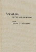 Socialism: Crisis and Renewal