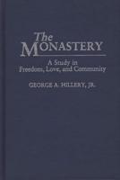 The Monastery: A Study of Freedom, Love, and Community