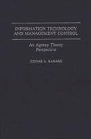 Information Technology and Management Control: An Agency Theory Perspective