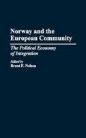 Norway and the European Community: The Political Economy of Integration