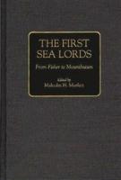 The First Sea Lords: From Fisher to Mountbatten