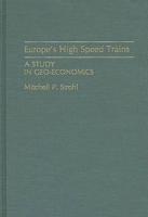 Europe's High Speed Trains: A Study in Geo-Economics