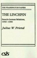 The Linchpin: French-German Relations, 1950-1990