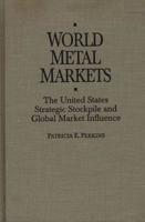 World Metal Markets: The United States Strategic Stockpile and Global Market Influence