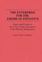 The Enterprise for the Americas Initiative: Issues and Prospects for a Free Trade Agreement in the Western Hemisphere