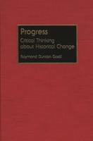 Progress: Critical Thinking about Historical Change
