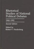 Rhetorical Studies of National Political Debates: 1960-1992, Second Edition