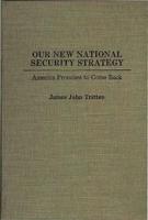 Our New National Security Strategy: America Promises to Come Back