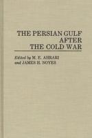 The Persian Gulf After the Cold War