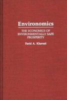 Environomics: The Economics of Environmentally Safe Prosperity