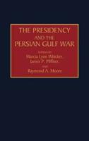The Presidency and the Persian Gulf War