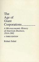 The Age of Giant Corporations: A Microeconomic History of American Business, 1914â€"1992