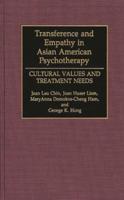 Transference and Empathy in Asian American Psychotherapy: Cultural Values and Treatment Needs
