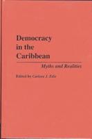 Democracy in the Caribbean: Myths and Realities
