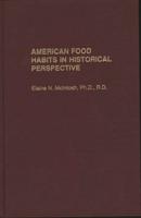 American Food Habits in Historical Perspective