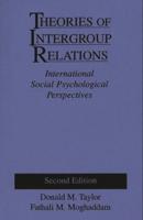 Theories of Intergroup Relations: International Social Psychological Perspectives Second Edition