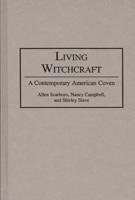 Living Witchcraft: A Contemporary American Coven