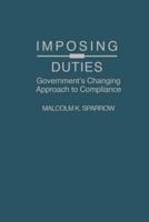 Imposing Duties: Government's Changing Approach to Compliance