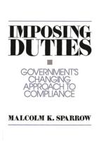 Imposing Duties: Government's Changing Approach to Compliance