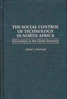 The Social Control of Technology in North Africa: Information in the Global Economy
