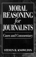 Moral Reasoning for Journalists