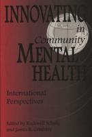 Innovating in Community Mental Health: International Perspectives