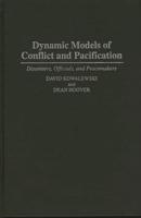 Dynamic Models of Conflict and Pacification: Dissenters, Officials, and Peacemakers