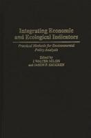 Integrating Economic and Ecological Indicators: Practical Methods for Environmental Policy Analysis