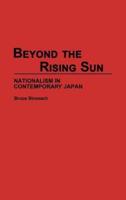 Beyond the Rising Sun: Nationalism in Contemporary Japan