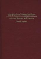 The Study of Organizations: Positions, Persons, and Patterns