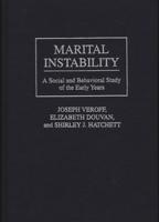Marital Instability: A Social and Behavioral Study of the Early Years