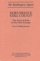 Does France Still Count?: The French Role in the New Europe