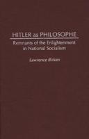 Hitler as Philosophe: Remnants of the Enlightenment in National Socialism